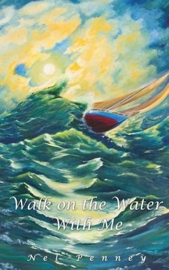 Walk on the Water with Me - Penney, Nel