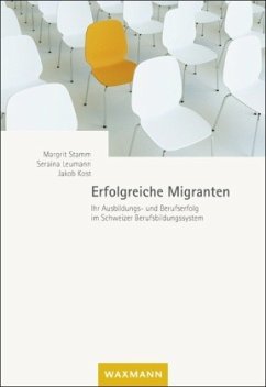 Erfolgreiche Migranten - Stamm, Margrit;Kost, Jakob;Leumann, Seraina