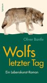 Wolfs letzter Tag