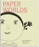 paperworlds - Kinder- und Jugendzeichnungen zeitgenössischer Künstler