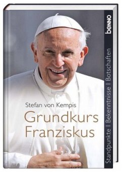Grundkurs Franziskus - Kempis, Stefan von
