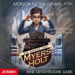 Eine gefährliche Gabe / Die Spione von Myers Holt Bd.1 (3 Audio-CDs) - Vaughan, Monica M.