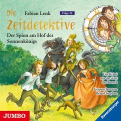 Der Spion am Hof des Sonnenkönigs / Die Zeitdetektive Bd.32 (1 Audio-CD) - Lenk, Fabian