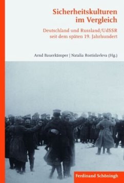 Sicherheitskulturen im Vergleich - Bauerkämper, Arnd; Rostislavleva, Natalia