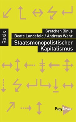 Staatsmonopolistischer Kapitalismus - Binus, Gretchen;Landefeld, Beate;Wehr, Andreas