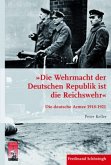 &quote;Die Wehrmacht der Deutschen Republik ist die Reichswehr&quote;