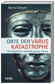 Orte der Varuskatastrophe und der römischen Okkupation in Germanien