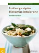 Ernährungsratgeber Histamin-Intoleranz - Bild 1