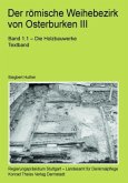 Der römische Weihebezirk von Osterburken, 2 Bde. in 3 Teilbdn. Der römische Weihebezirk von Osterburken, 2 Bde. in 3 Teilbdn.