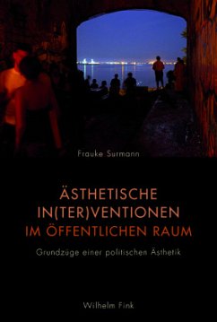 Ästhetische In(ter)ventionen im öffentlichen Raum - Surmann, Frauke