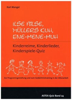 Ilse Bilse, Müllers Kuh, Ene-Mene-Muh – Kinderreime, Kinderlieder, Kinderspiele- Quiz