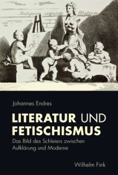 Literatur und Fetischismus - Endres, Johannes