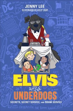 Cover Elvis and the Underdogs: Secrets, Secret Service, and Room Service (eBook, ePUB)