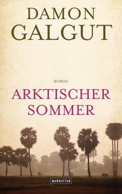Arktischer Sommer (eBook, ePUB) - Galgut, Damon