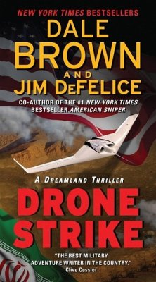 Drone Strike: A Dreamland Thriller (eBook, ePUB) - Brown, Dale; Defelice, Jim