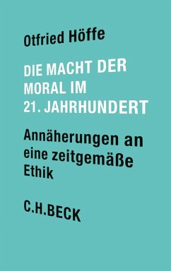 Die Macht der Moral im 21. Jahrhundert (eBook, ePUB) - Höffe, Otfried