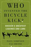 Who Invented the Bicycle Kick? (eBook, ePUB)