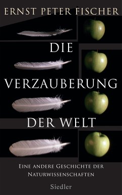 Die Verzauberung der Welt (eBook, ePUB) - Fischer, Ernst Peter