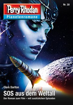 SOS aus dem Weltall / Perry Rhodan - Planetenromane Bd.30 (eBook, ePUB) - Darlton, Clark