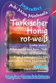 Türkischer Honig -- rot-weiß (eBook, ePUB)