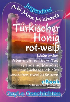 Türkischer Honig -- rot-weiß (eBook, ePUB) - Michaels, Adi Mira
