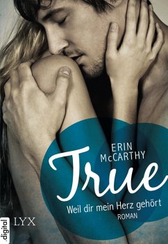 True - Weil dir mein Herz gehört / True Believers Bd.2 (eBook, ePUB) - McCarthy, Erin