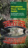 Schizophrenien: Wissen – Verstehen – Handeln (eBook, ePUB)