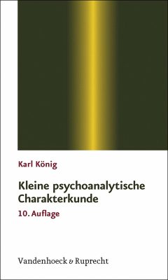 Kleine psychoanalytische Charakterkunde (eBook, ePUB) - König, Karl