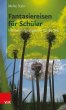 Fantasiereisen für Schüler (eBook,... - Bild 1