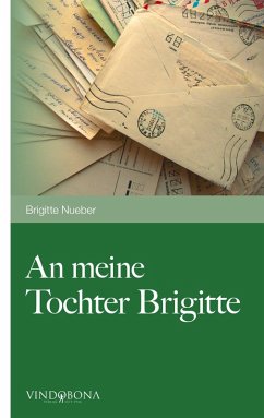 An meine Tochter Brigitte (eBook, ePUB)