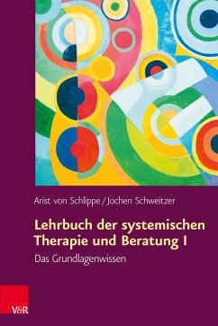 Lehrbuch der systemischen Therapie und Beratung I (eBook, ePUB) - Schlippe, Arist Von; Schlippe, Arist Von; Schweitzer, Jochen