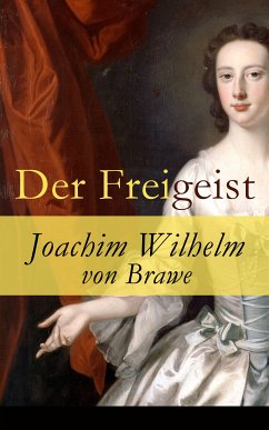 Der Freigeist (eBook, ePUB) - von Brawe, Joachim Wilhelm