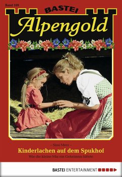 Kinderlachen auf dem Spukhof / Alpengold Bd.169 (eBook, ePUB) - Merz, Sissi