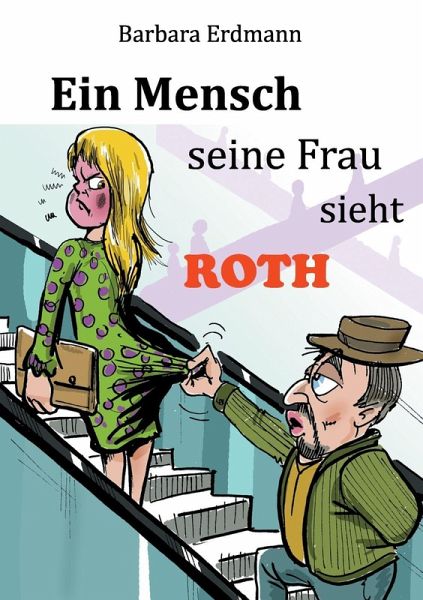 Ein Mensch seine Frau sieht Roth (eBook, ePUB)