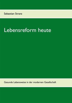 Lebensreform heute (eBook, ePUB) - Stranz, Sebastian