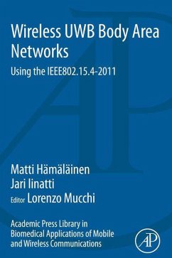 Academic Press Library in Biomedical Applications of Mobile and Wireless Communications: Wireless UWB Body Area Networks (eBook, ePUB) - Hamalainen, Matti