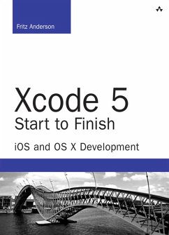 Xcode 5 Start to Finish (eBook, ePUB) - Anderson, Fritz
