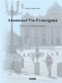 Abenteuer Via Francigena (eBook, ePUB)