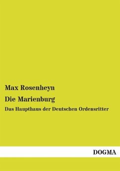 Die Marienburg - Rosenheyn, Max