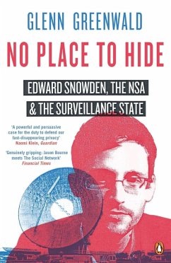 No Place to Hide (eBook, ePUB) - Greenwald, Glenn