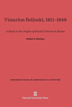 Vissarion Belinski 1811-1848 - Bowman, Herbert E.