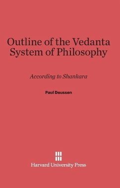 Outline of the Vedanta System of Philosophy - Deussen, Paul