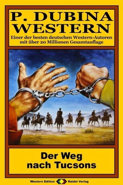 P. Dubina Western 41: Der Weg nach Tucson (eBook, ePUB)