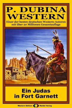 Cover P. Dubina Western 48: Ein Judas in Fort Garnett (eBook, ePUB)