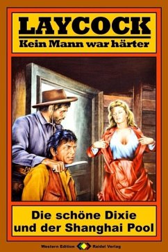 Die schöne Dixie und der Shanghai Pool / Laycock Western Bd.24 (eBook, ePUB) - Brown, Matt