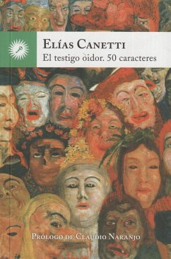 El testigo oidor : cincuenta caracteres - Canetti, Elias