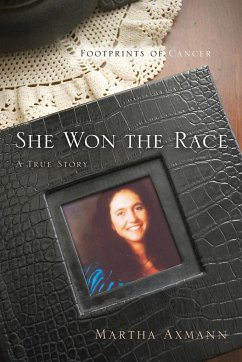 She Won the Race (Footprints of Cancer) - Axmann, Martha