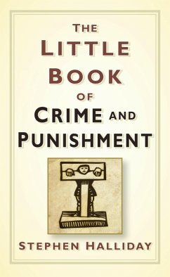 The Little Book of Crime and Punishment (eBook, ePUB) - Halliday, Stephen