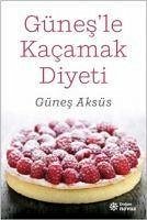 Günesle Kacamak Diyeti - Aksüs, Günes