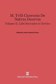 M. Tvlli Ciceronis De natvra deorvm, Volume II, Libri secvndvs et tertivs